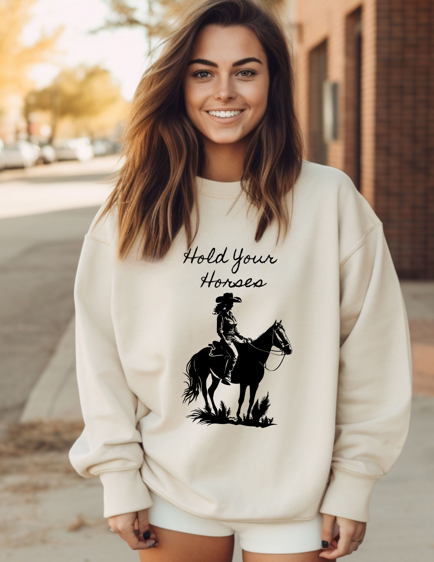 Hold Your Horses Sweatshirt