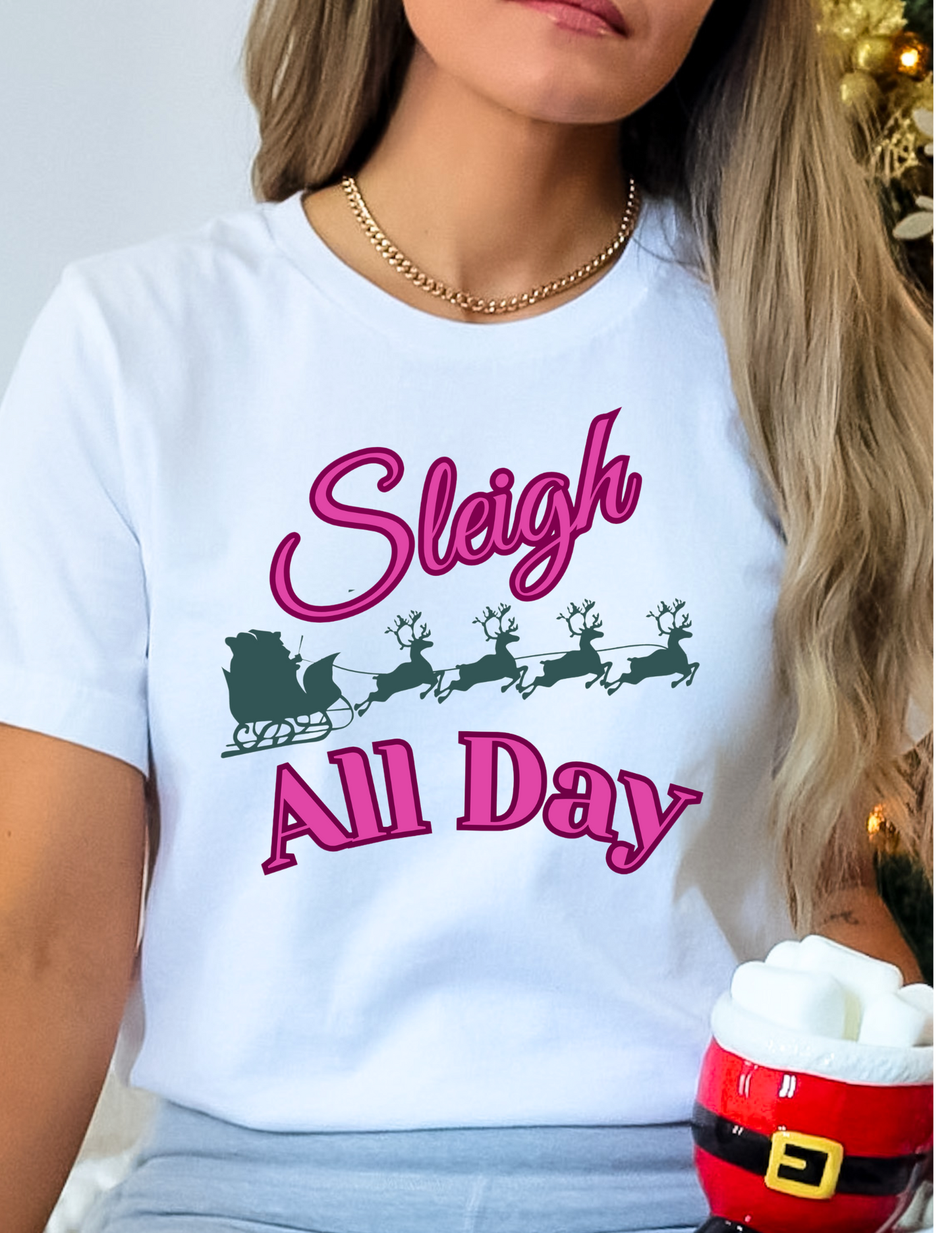 Holiday "SLEIGH ALL DAY" Graphic Tee