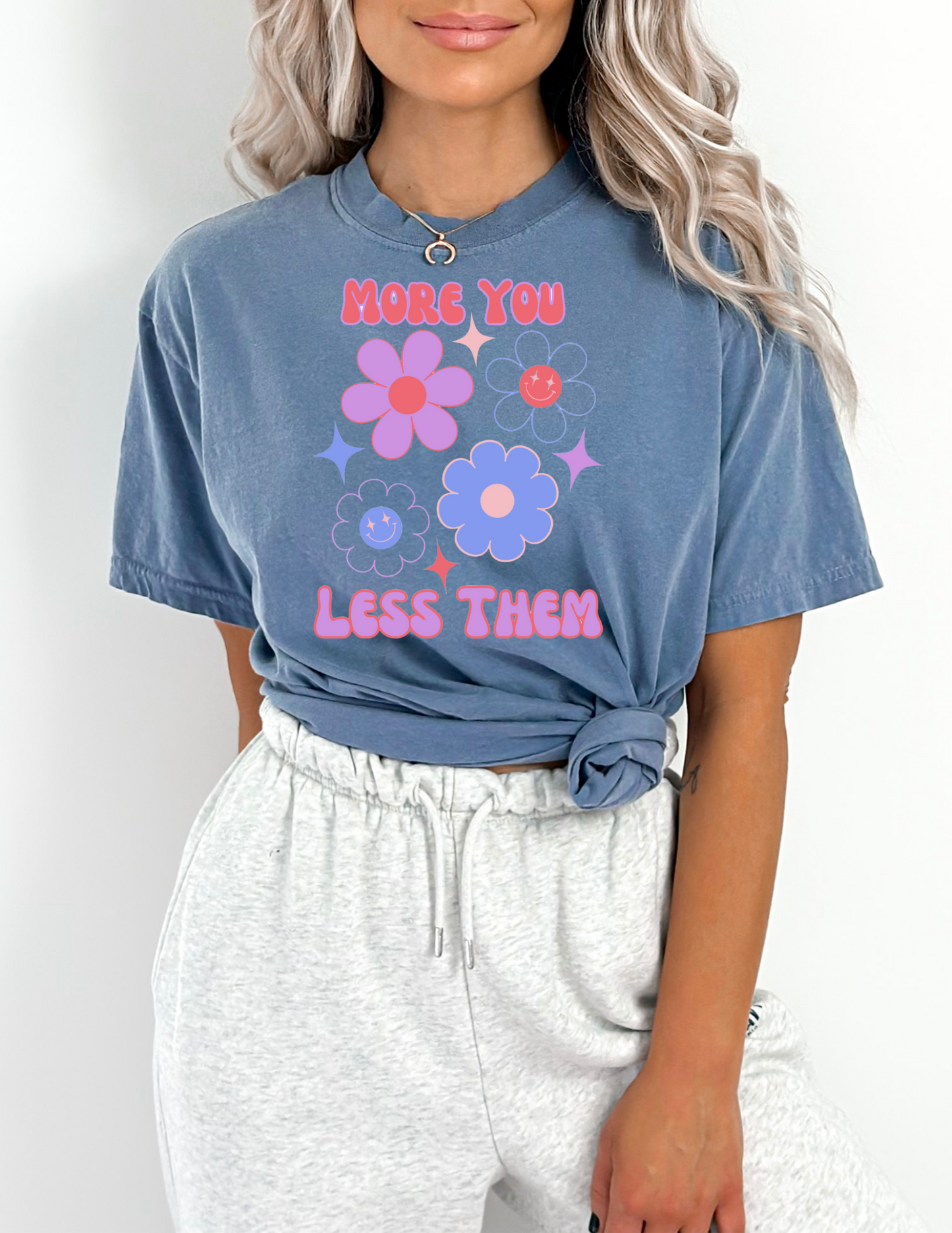 "More You Less Them" Graphic Tee