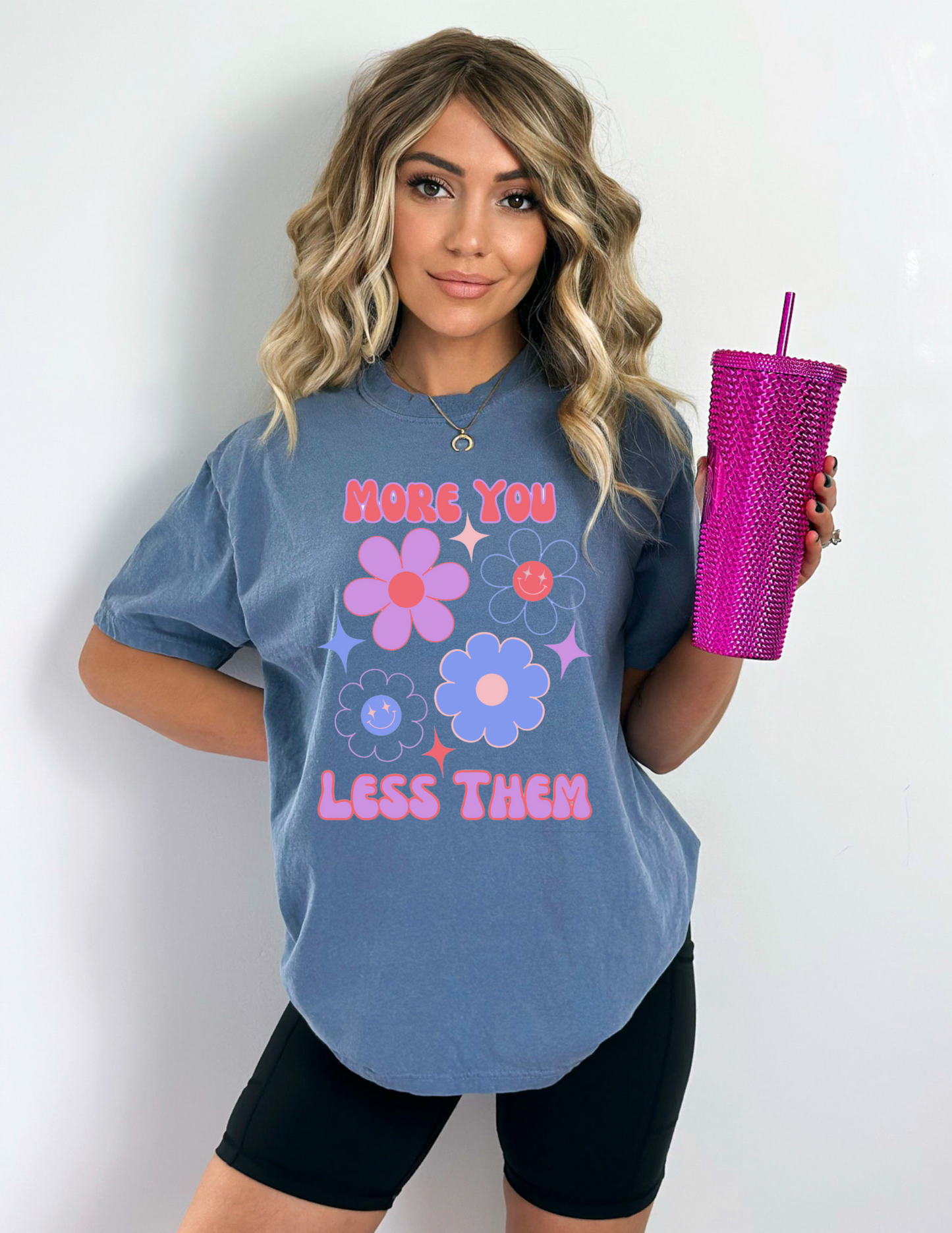 "More You Less Them" Graphic Tee