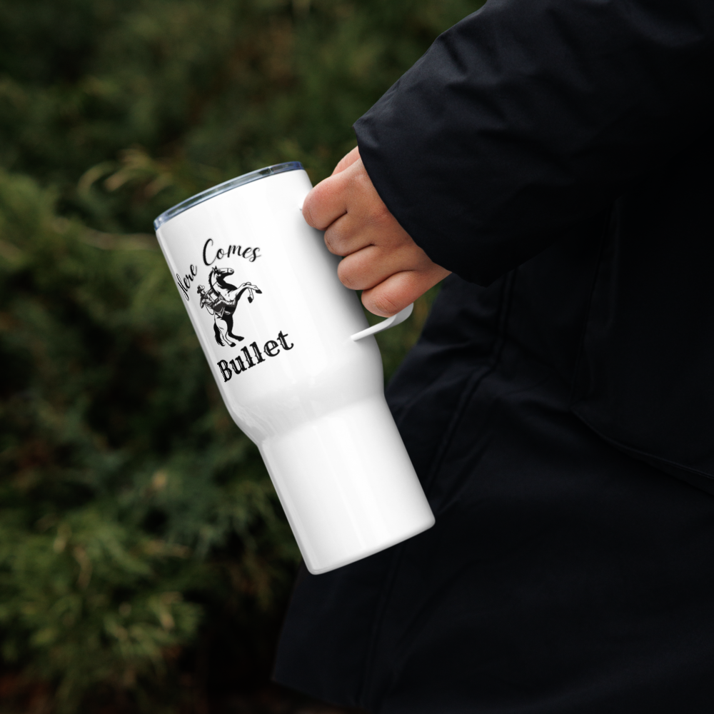 Here Comes Bullet O-State Travel Tumbler