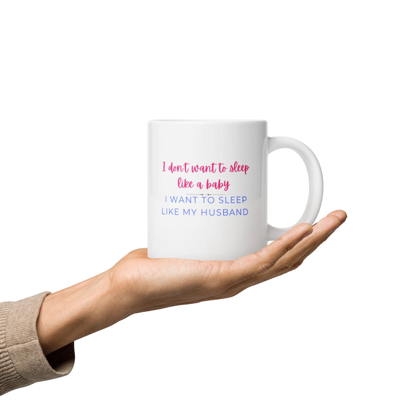 Sleep Like My Husband Mug