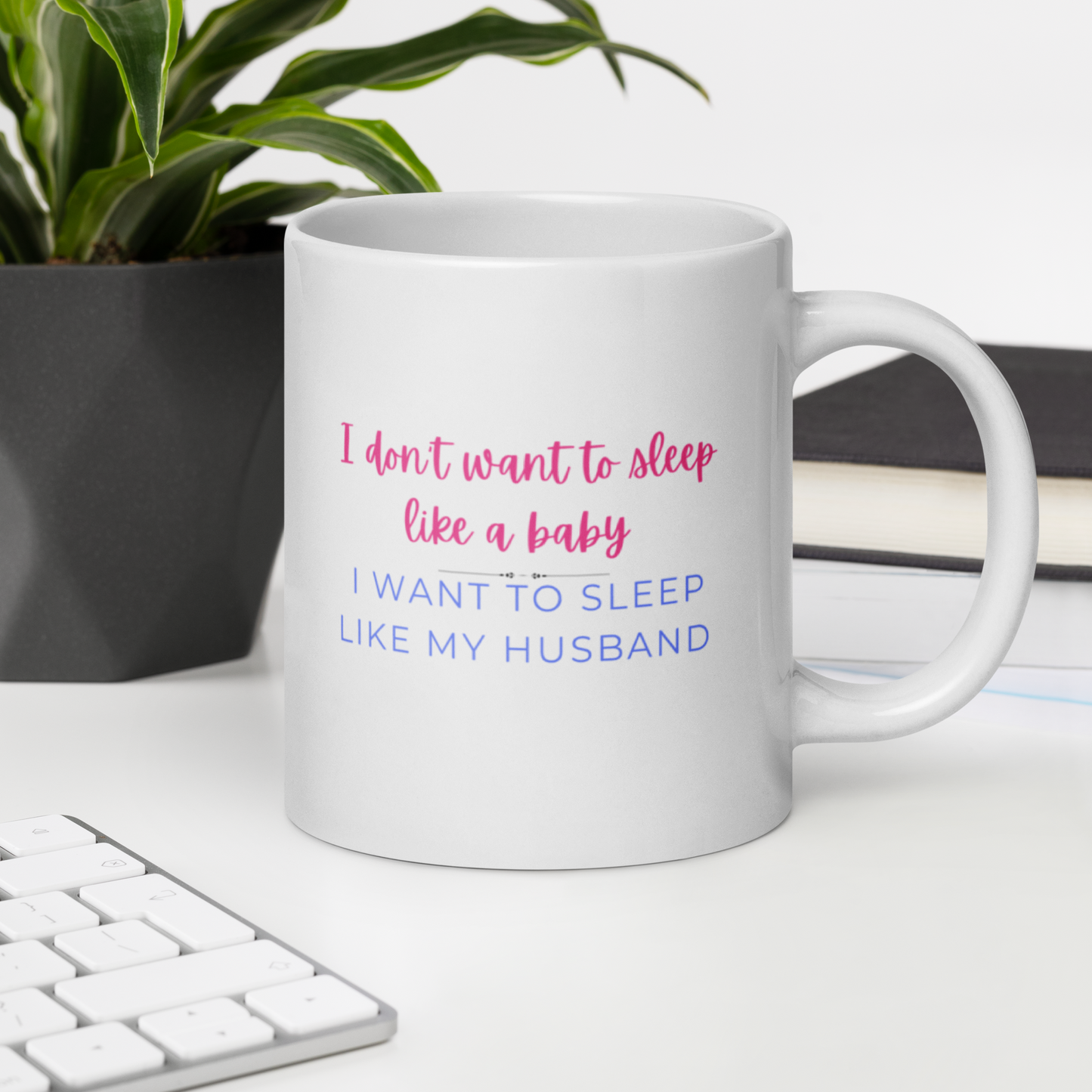 Sleep Like My Husband Mug