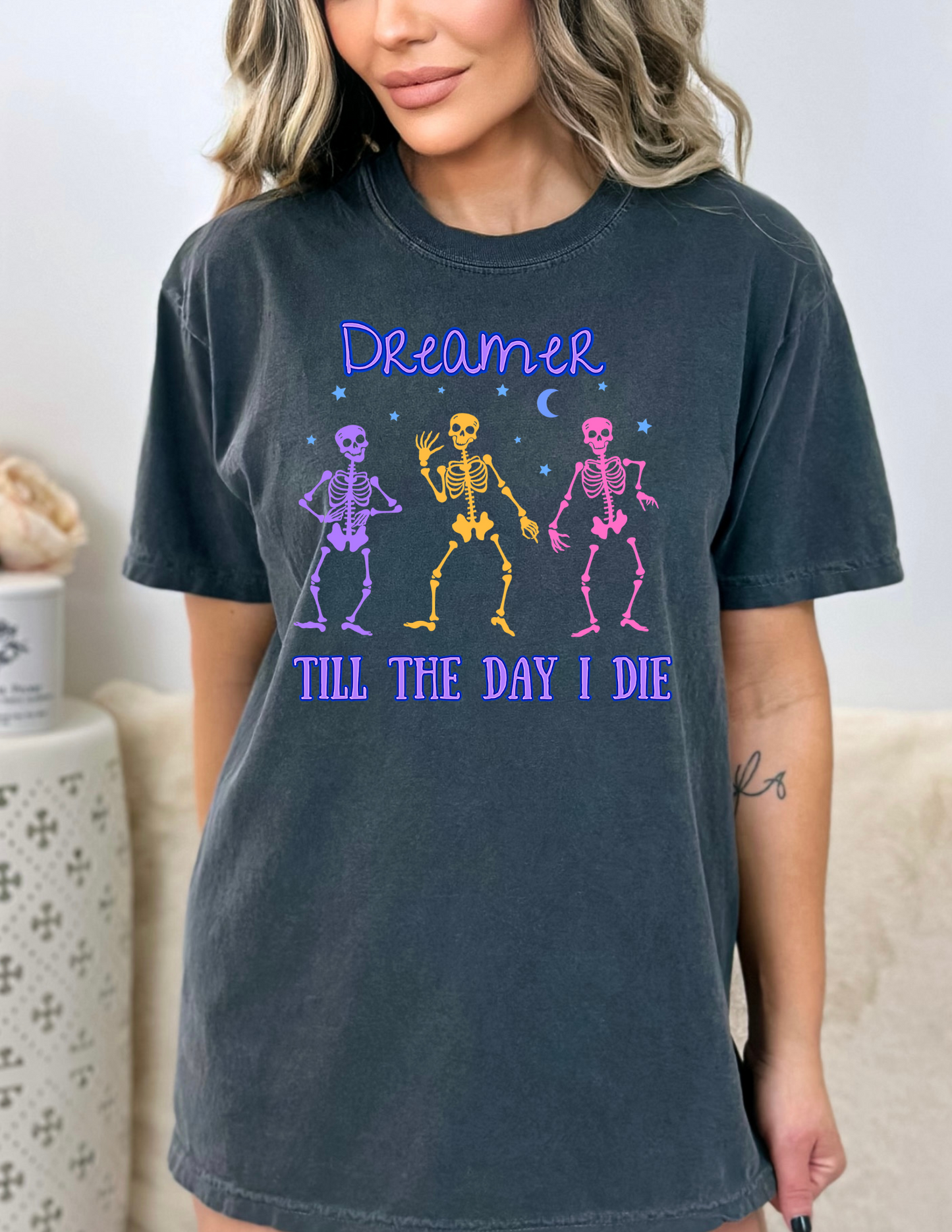 Dreamer Till The Day I Die Tee